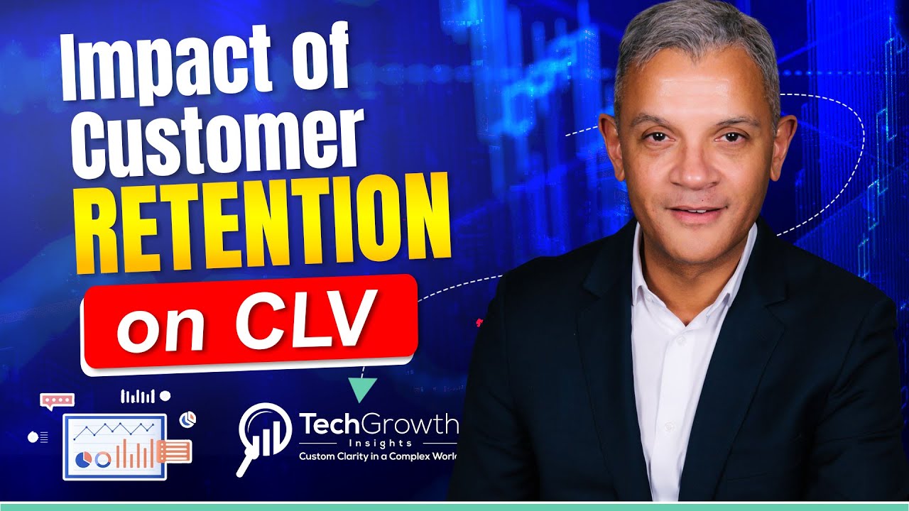 Hidden Impact of Customer Retention on Customer Life Time Value | B2B Growth | TechGrowth Insights
