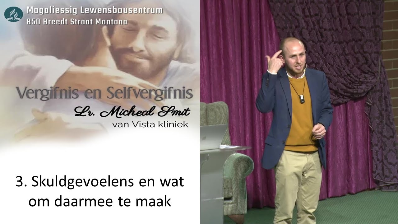 11 Jun 2022: 14h30 - Lr. Micheal Smit - 3. Skuldgevoelens en wat om daarmee te maak
