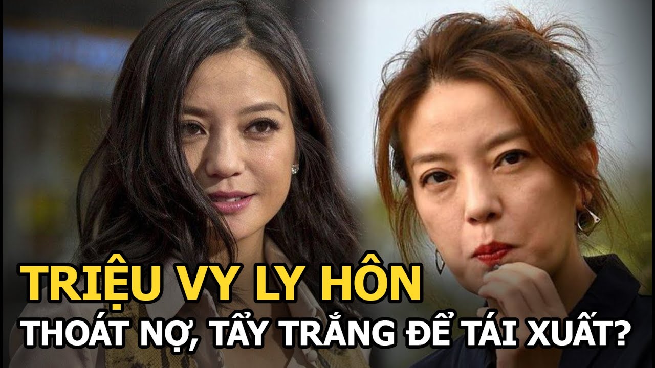 Triệu Vy ly hôn: Thoát nợ, tẩy trắng để tái xuất?