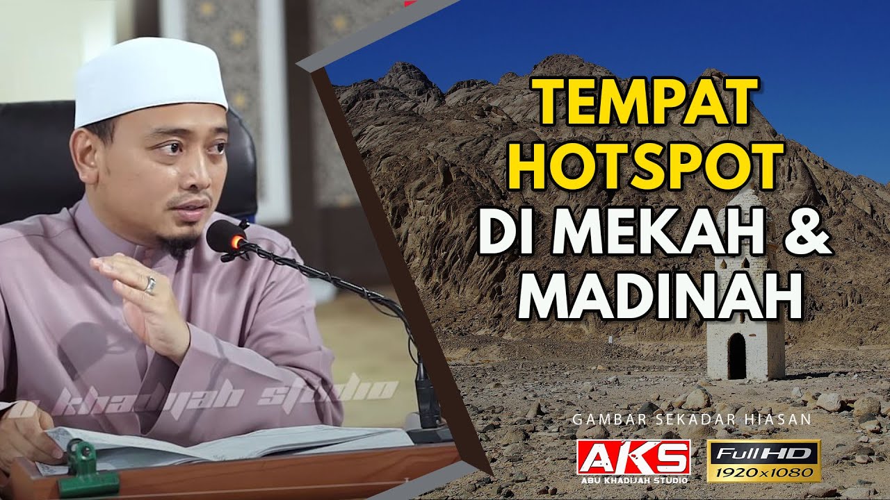 57 | Tempat HOTSPOT Di Mekah & Madinah | Ustaz Wadi Annuar