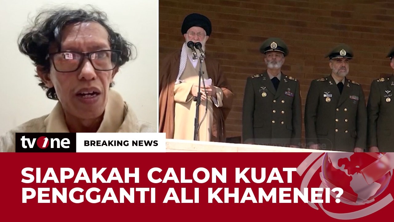 Kata Pengamat Soal Sosok Pengganti Ali Khamenei | Breaking News