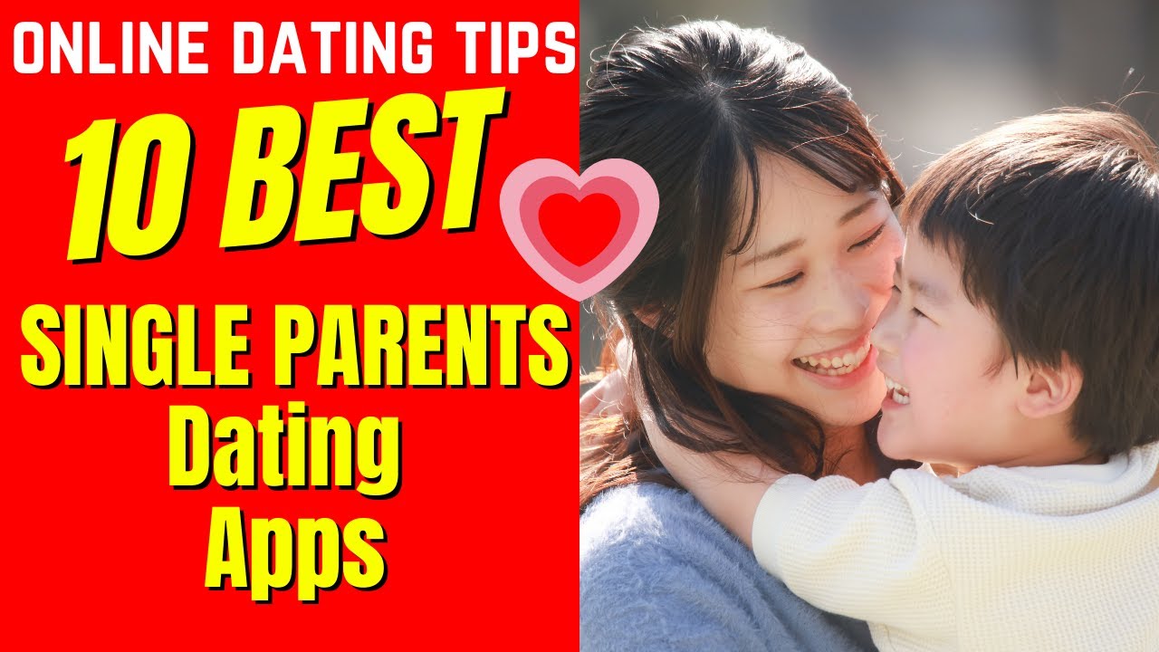10 BEST SINGLE PARENTS Dating Apps 2024