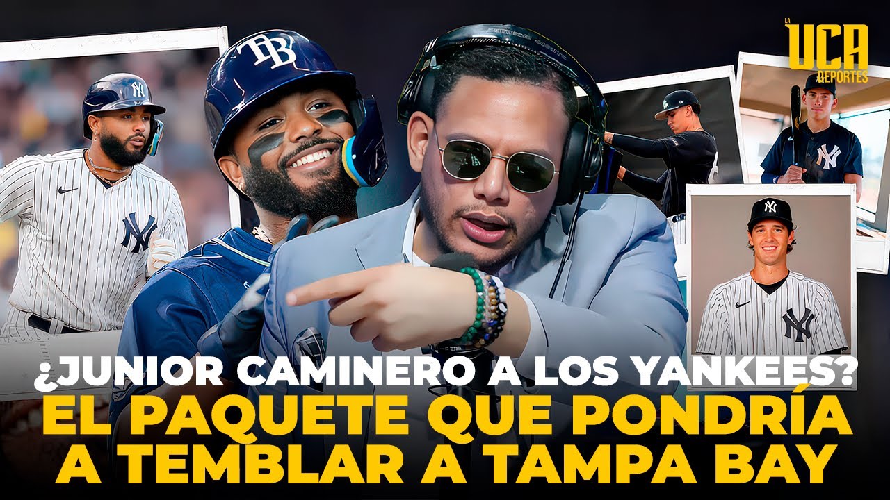 MLB: ¿JUNIOR CAMINERO A LOS YANKEES? EL PAQUETE QUE PONDRÍA A TEMBLAR A LOS RAYS DE TAMPA 