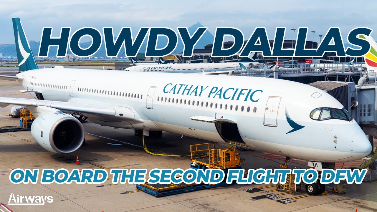 Flying Cathay Pacific's new route from Hong Kong To Dallas Fort Worth #Traveler