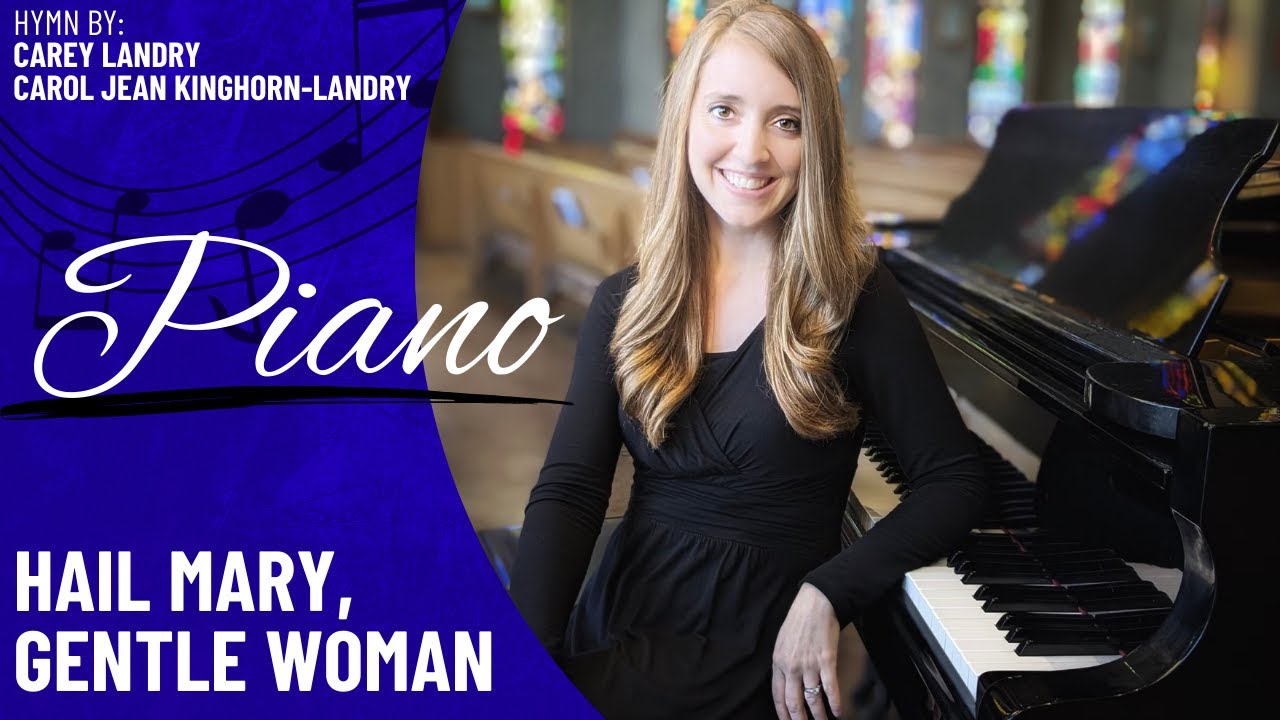 Hail Mary, Gentle Woman (Piano Only)