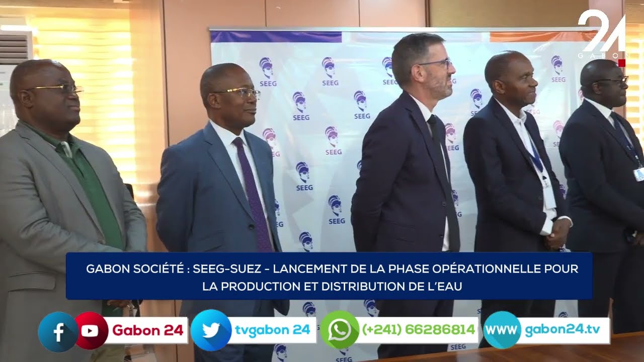 SEEG-SUEZ - LANCEMENT DE LA PHASE OPÉRATIONNELLE POUR LA PRODUCTION ET DISTRIBUTION DE L’EAU