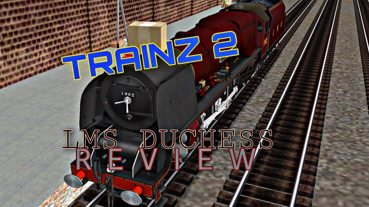 Trainz 2 LMS Duchess Review