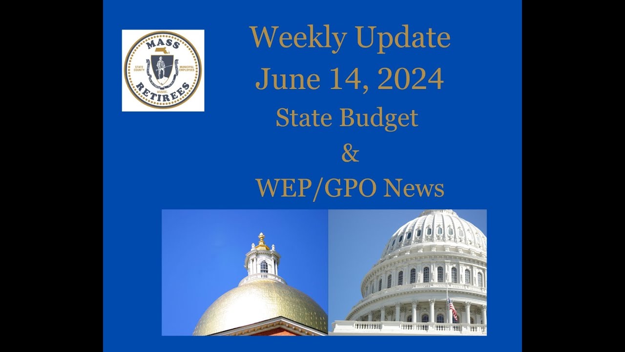 State Budget & WEP/GPO News