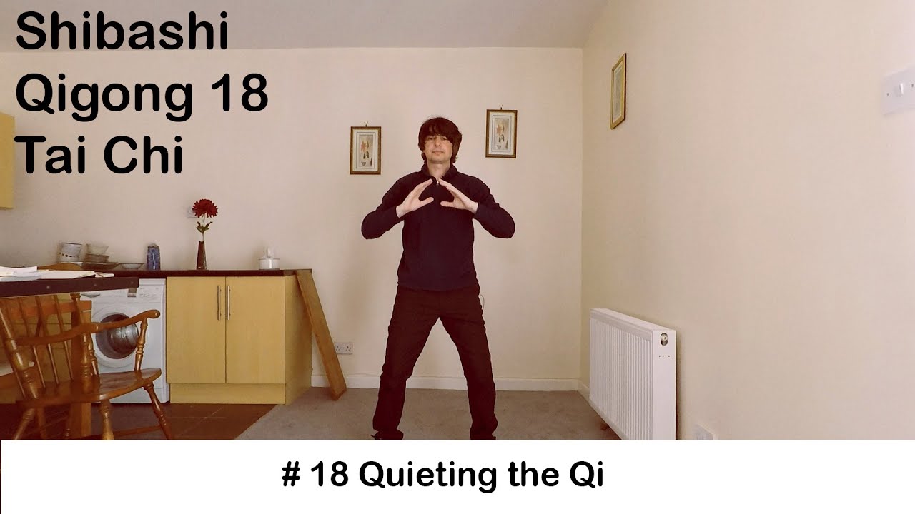 Qigong 18 Shibashi Movement 18 Tutorial Tai Chi Exercise. COVID-19 Self-Isolation Coronavirus