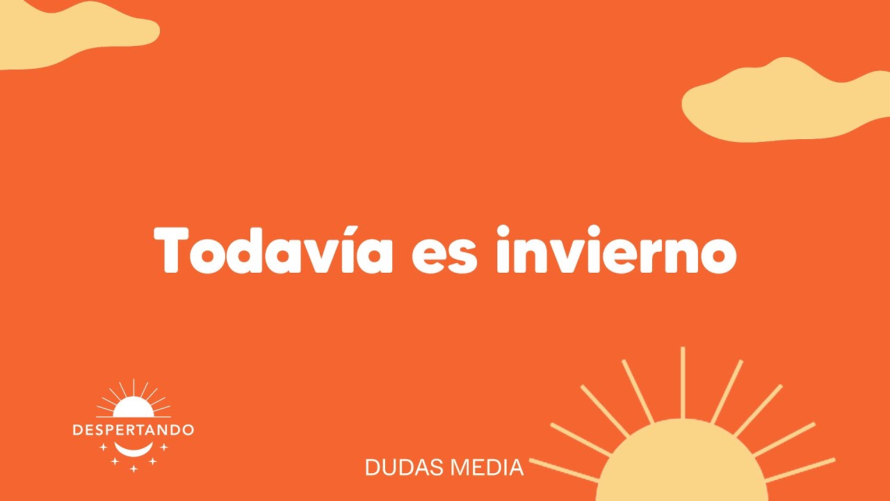Todav&iacute;a es invierno | Despertando Podcast