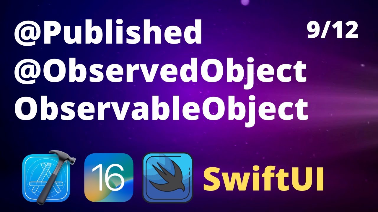 9 - Published, ObservedObject, ObservableObject - Curso de SwiftUI 4 para Principiantes