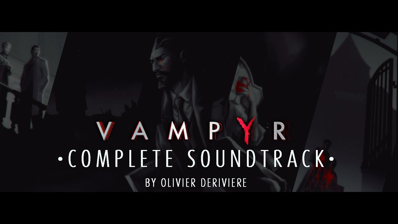 VAMPYR — Complete OST + Datamined Soundtracks