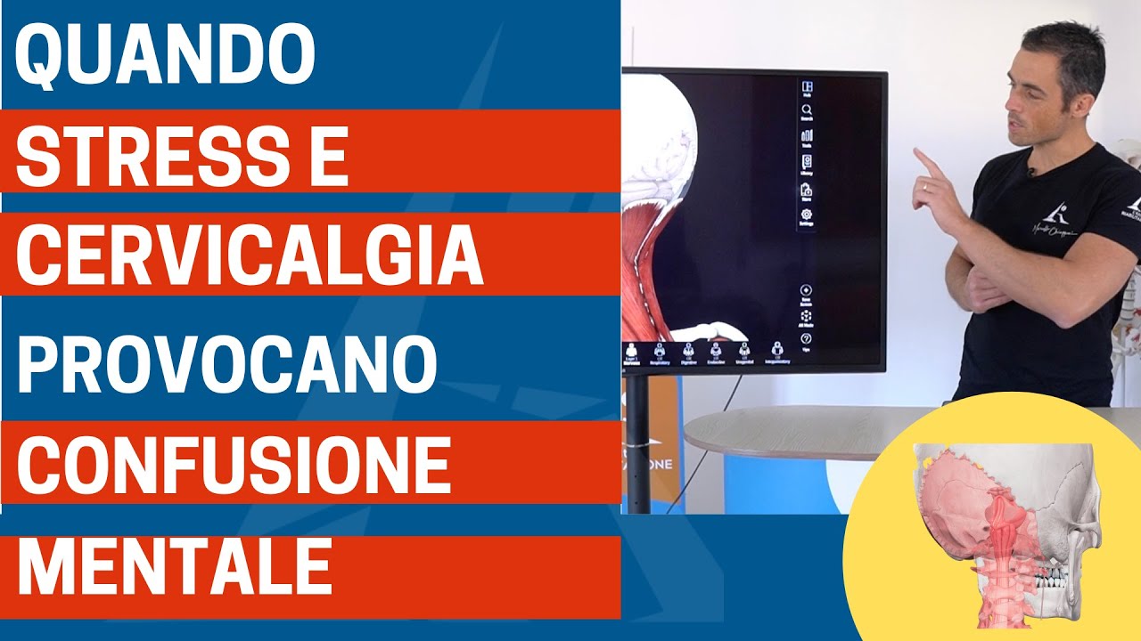 STRESS + CERVICALGIA = CONFUSIONE MENTALE ! Ecco cosa fare