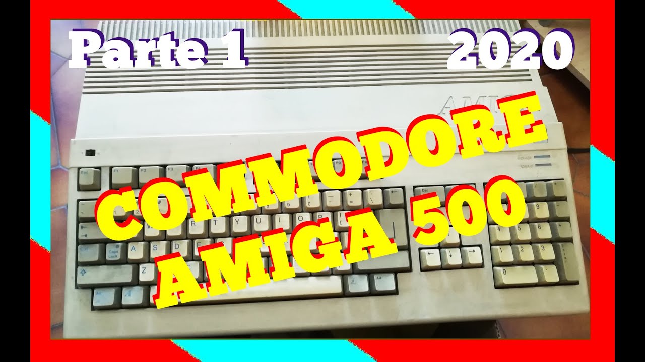 Commodore Amiga 500  -  Parte 1 - Restauro