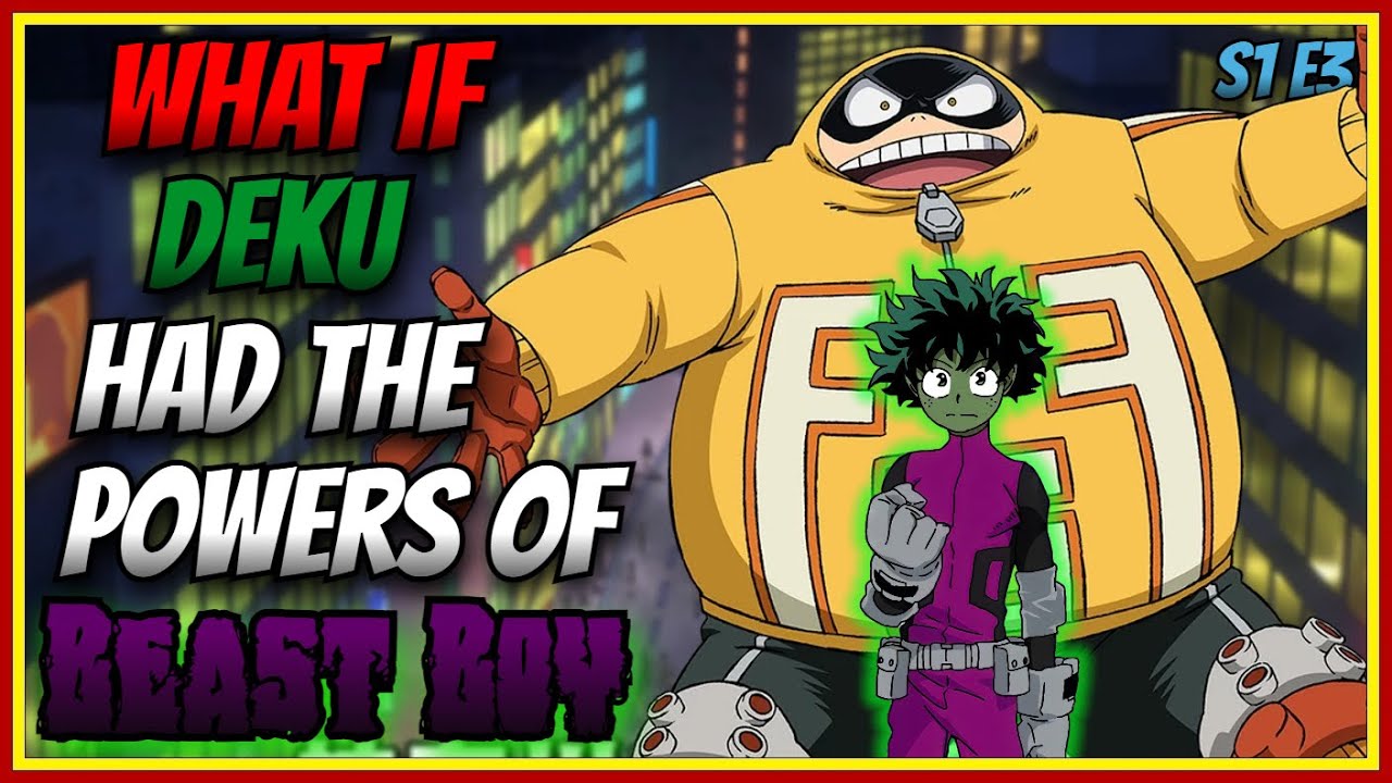 What if Deku Had the powers of Beast-Boy | Season 1 Part 3 | My Hero Academia x DC