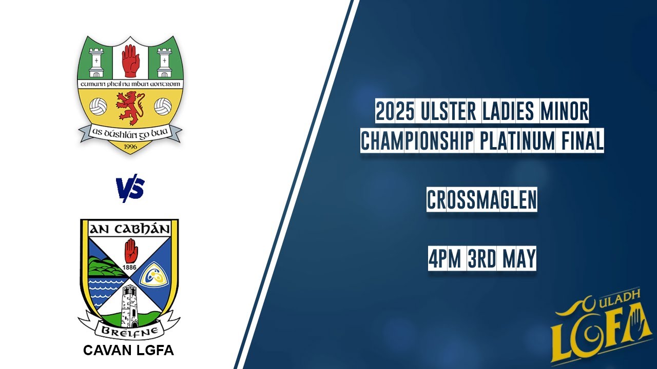 Antrim vs Cavan - Ulster Ladies Minor Championship Platinum Final 2025 🏆