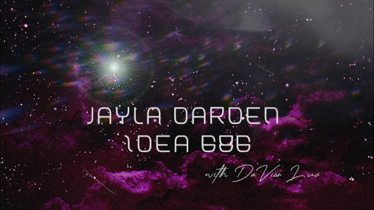 Jayla Darden - Idea 686 (with DaVion Luv) [Visualizer]