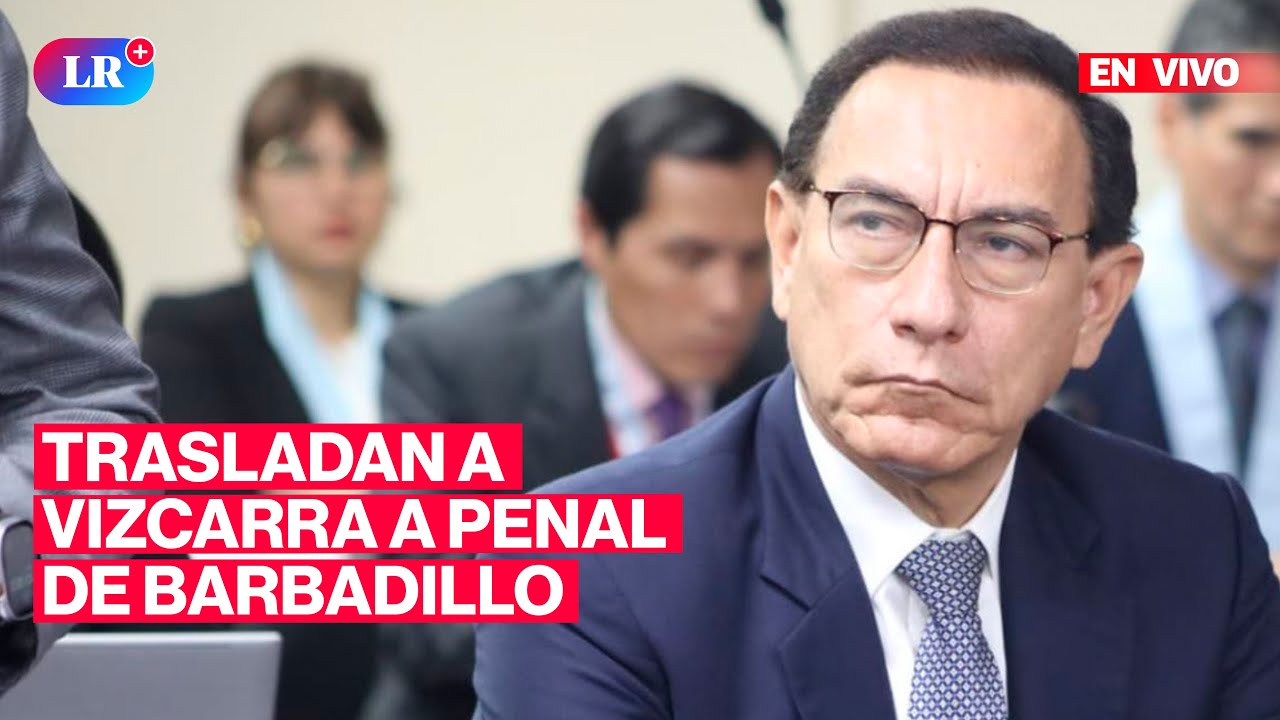 🔴Martín Vizcarra:  expresidente es trasladado a penal de Barbadillo | #EnVivoLR