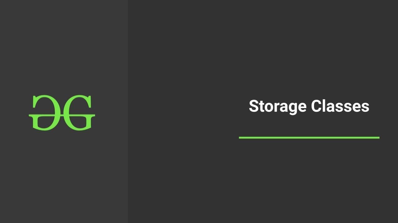 Storage classes | GeeksforGeeks