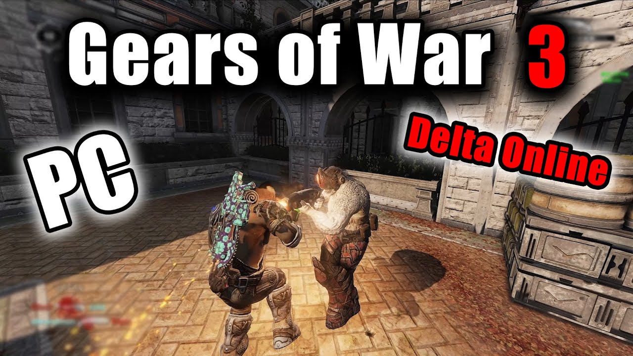 Gears of War 3 on PC is Amazing.. - Delta Online
