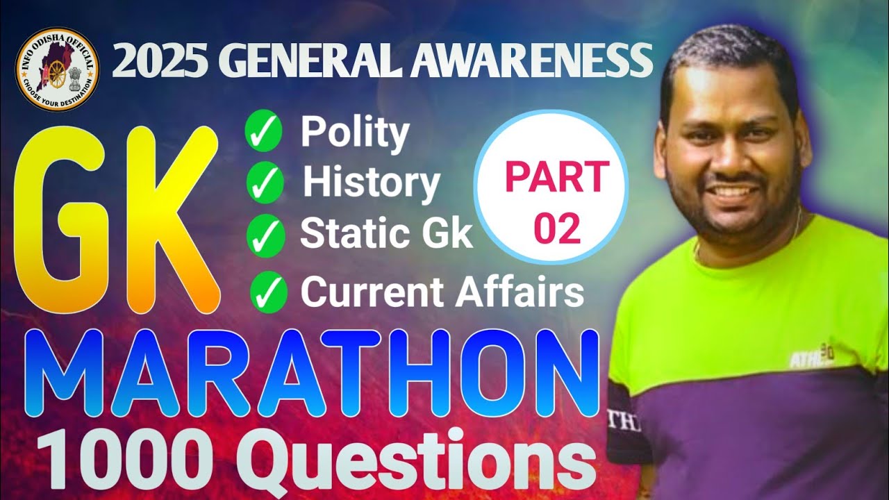 TOP GENERAL AWARENESS PART 02 || MARATHON 2025 ONE LINER || Info Odisha Official 