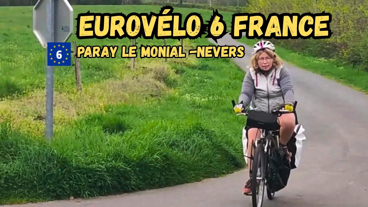 EuroVelo 6 France :  Paray-le-Monial à Nevers, au cœur de la Bourgogne.