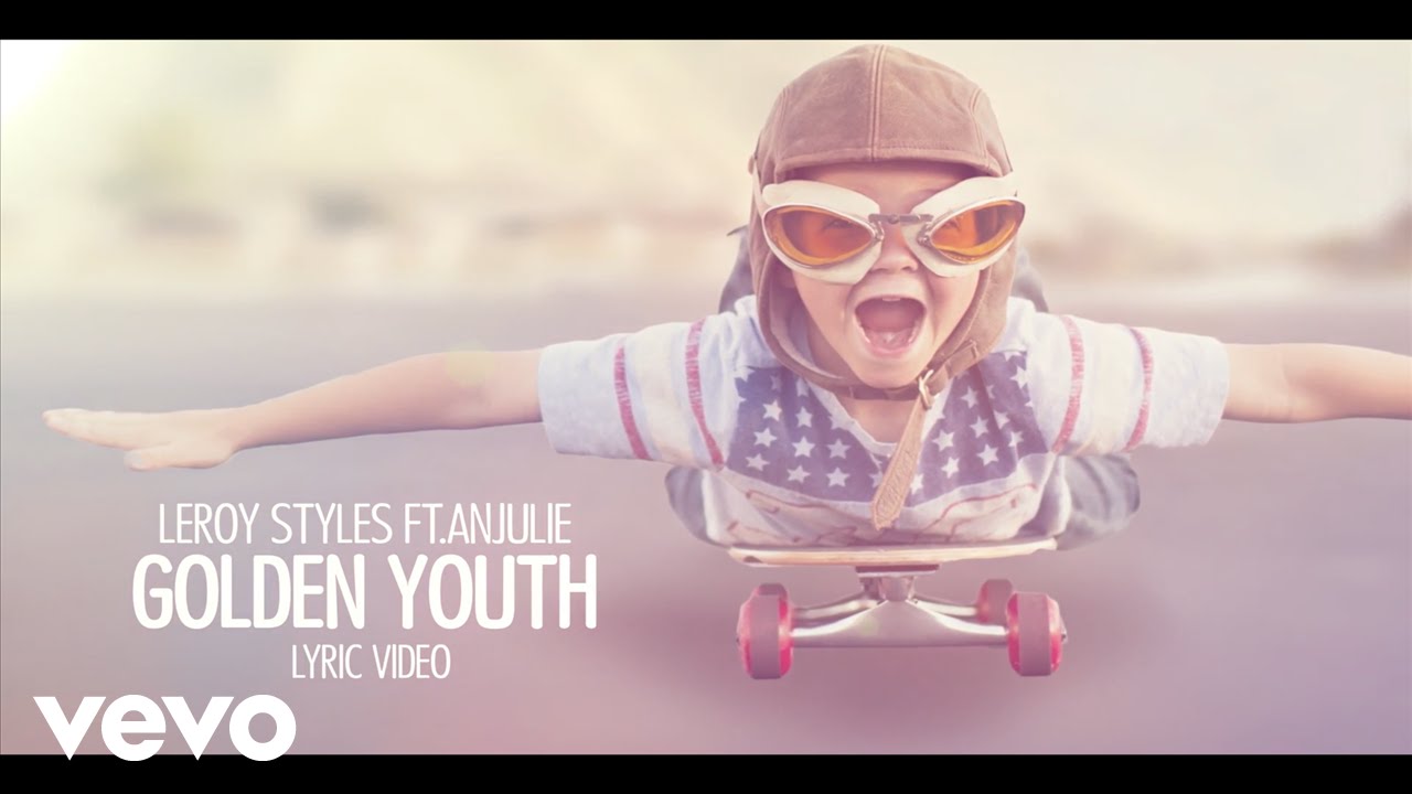 Leroy Styles - Golden Youth ft. Anjulie