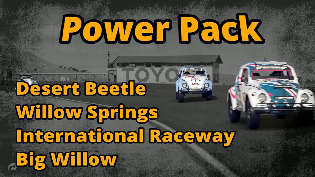 GT7 Power Pack - Desert Beetle Willow Springs - Big Willow - 2 Chillies