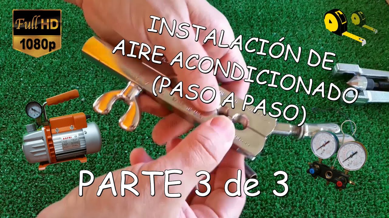 COMO INSTALAR AIRE ACONDICIONADO (3 de 3)