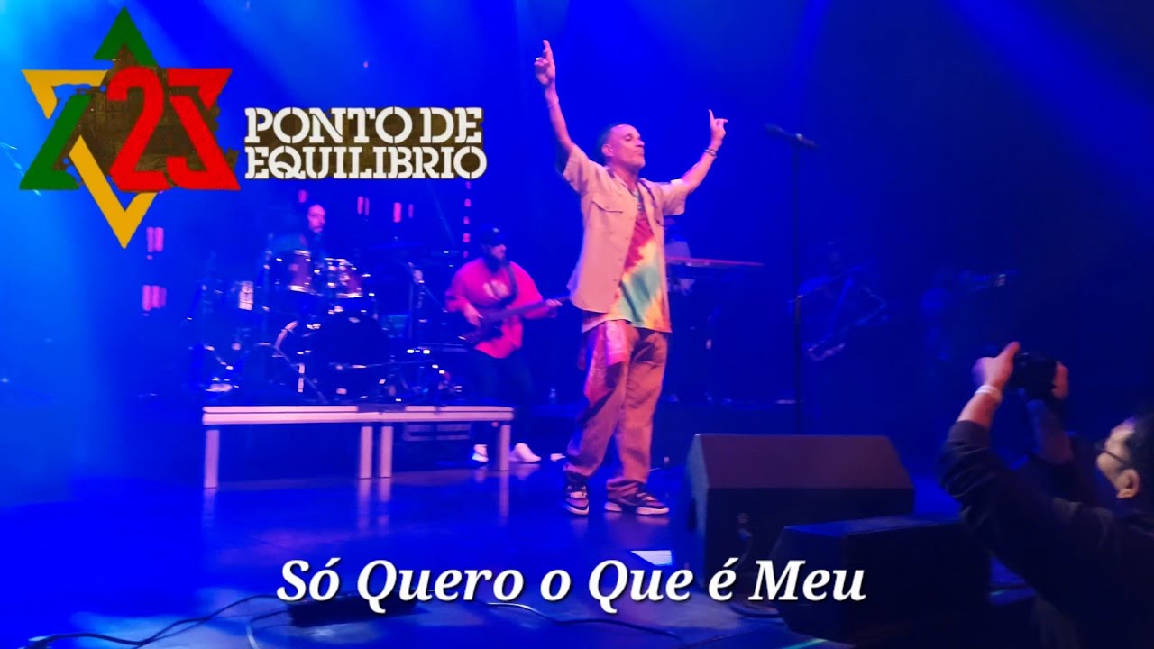 Ponto de Equilíbrio Tour 25 Anos - Só Quero o Que é Meu - Lisboa Ao Vivo 2025