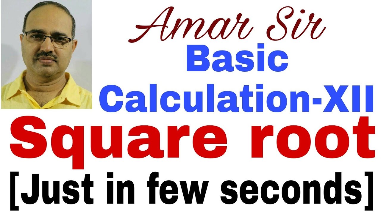 How to find Square Root of a number quickly: Basic Calculation-XII: By Amar Sir: Bank/SSC/Railway