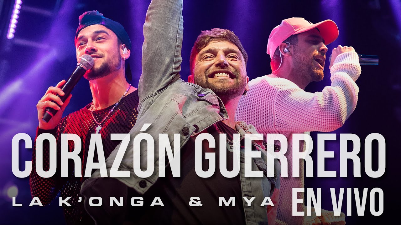La Konga, MYA - CORAZ&Oacute;N GUERRERO (En Vivo)