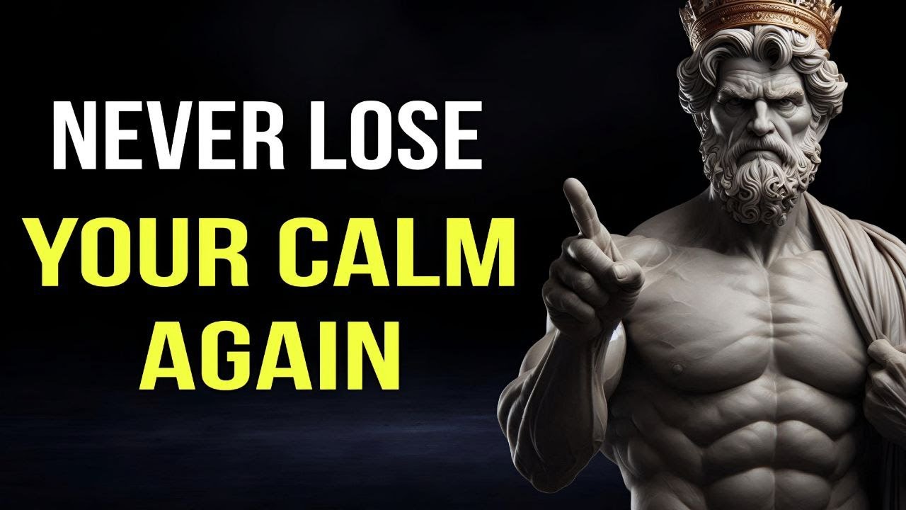 Learn This and You Will Never Lose Your Calm Again With Anyone or Anything | 15 Stoic Lessons