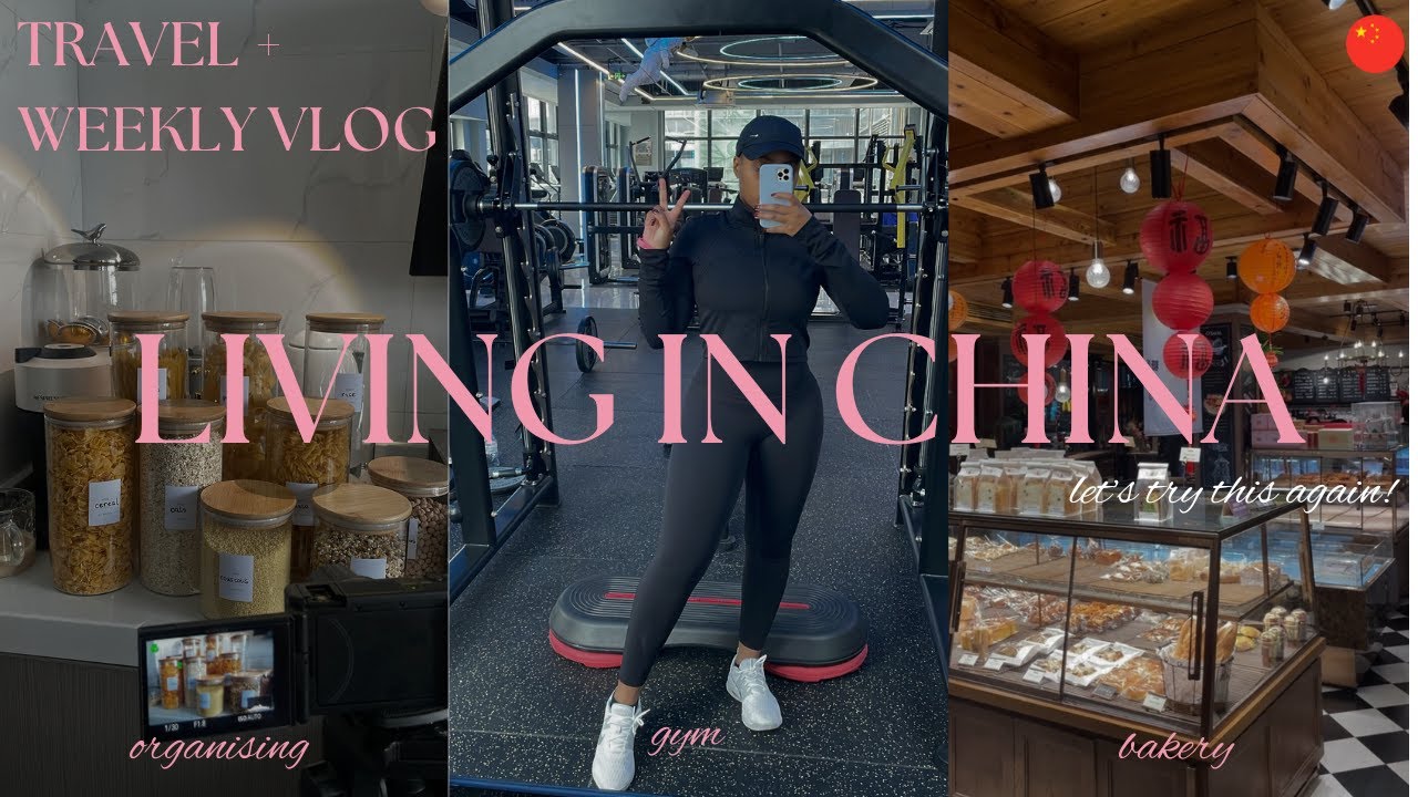 LIVING IN CHINA VLOG | TRAVEL + ORGANIZING + SOLO DINNER + RESTAURANT + GYM