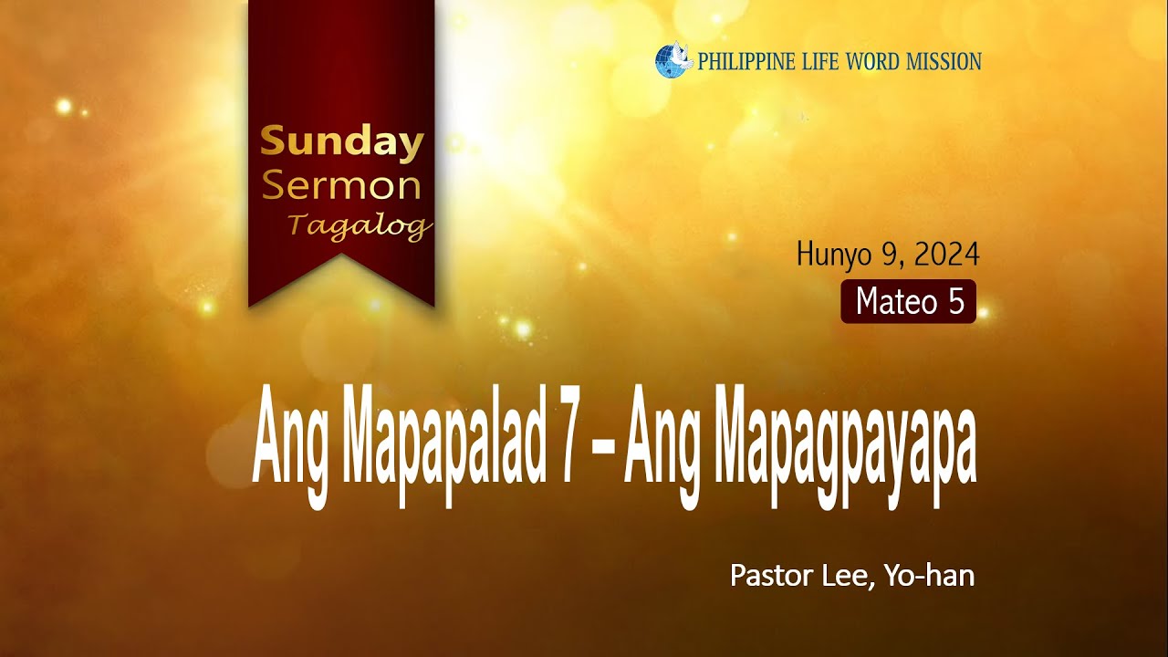 Ang Mapapalad 7 – Ang Mapagpayapa