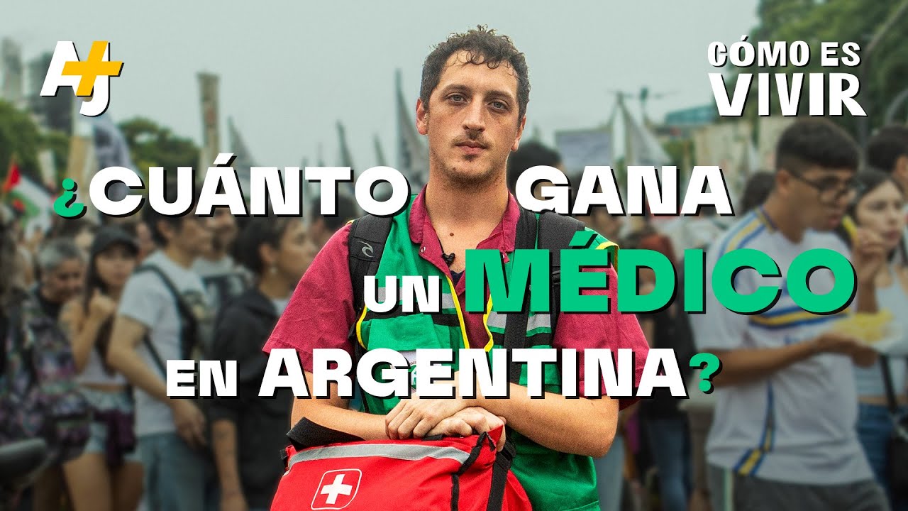 ¿Cómo es vivir como médico en la Argentina de la precarización? | @ajplusespanol