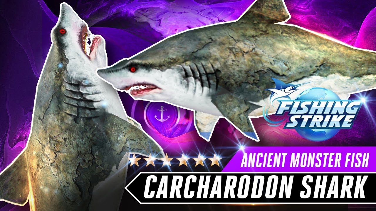 CARCHARODON SHARK - VIOLENT ANCIENT MONSTER FISH【釣魚大亨 Fishing Strike 피싱스트라이크】