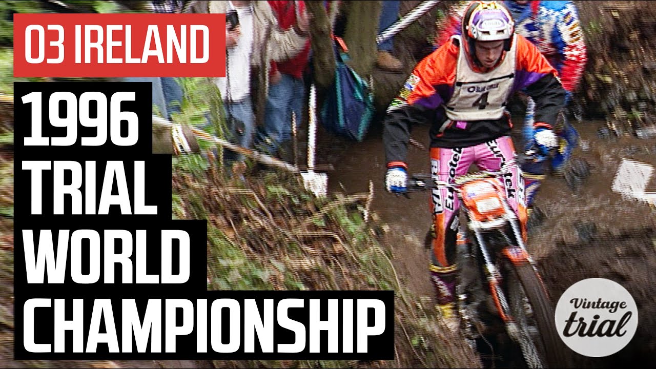 03 IRELAND 🇮🇪 | 1996 TRIAL WORLD CHAMPIONSHIP