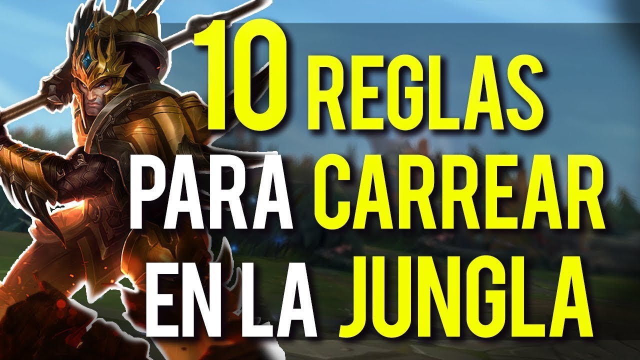 LAS 10 REGLAS PARA CARREAR EN LA JG - TRADUCIDO SKILL CAPPED