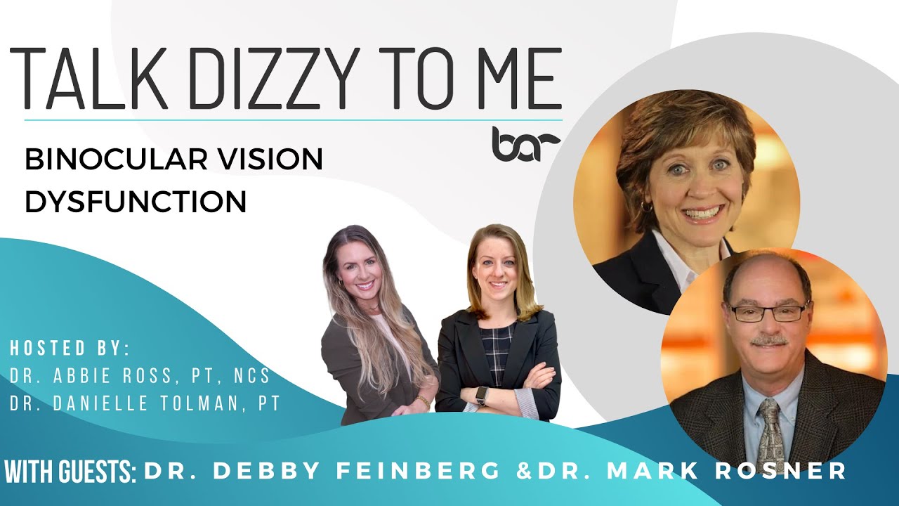 Binocular Vision Dysfunction (BVD) with Dr. Debby Feinberg and Dr. Mark Rosner