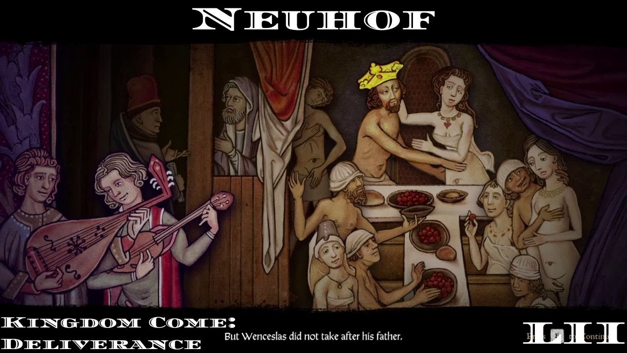 LII: Neuhof: Kingdom Come: Deliverance