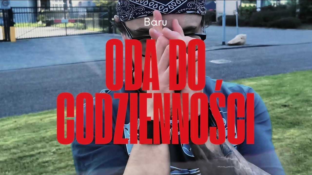 BARU - Oda do Codzienności (Oficjalny Teledysk)