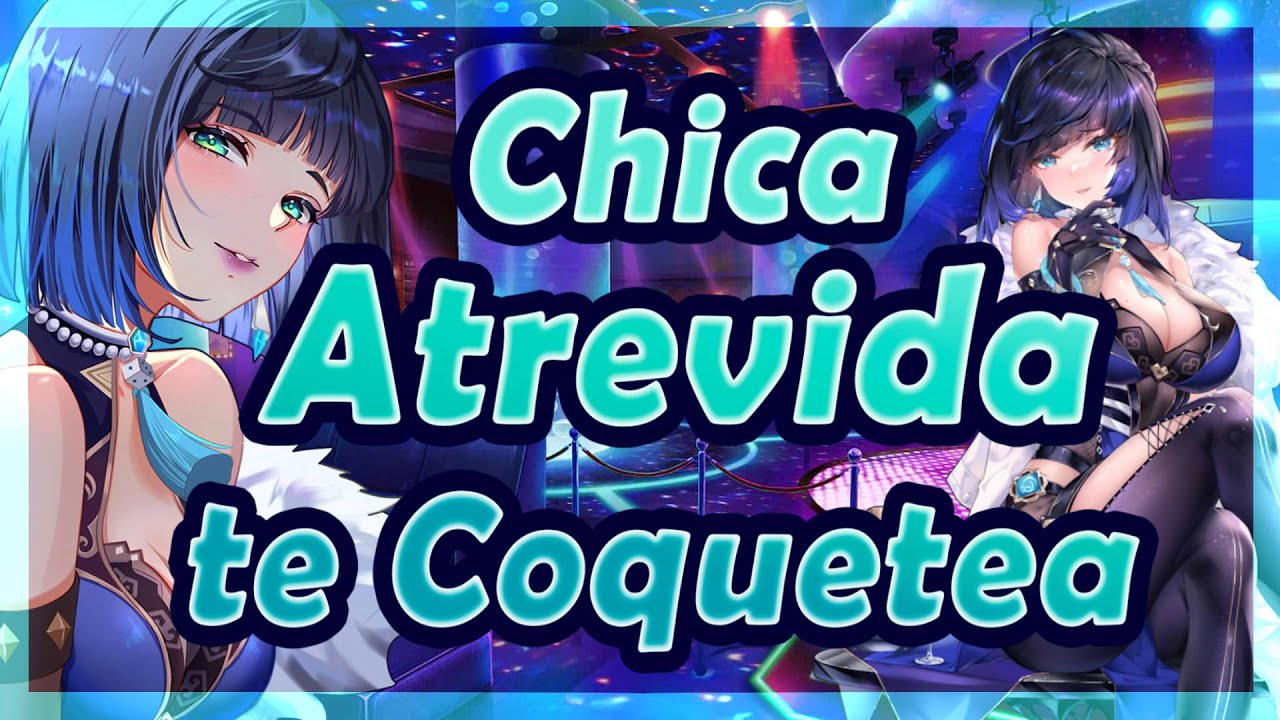 💋ASMR Roleplay / Chica ATREVIDA te COQUETEA / BESOS / ESPAÑOL💋