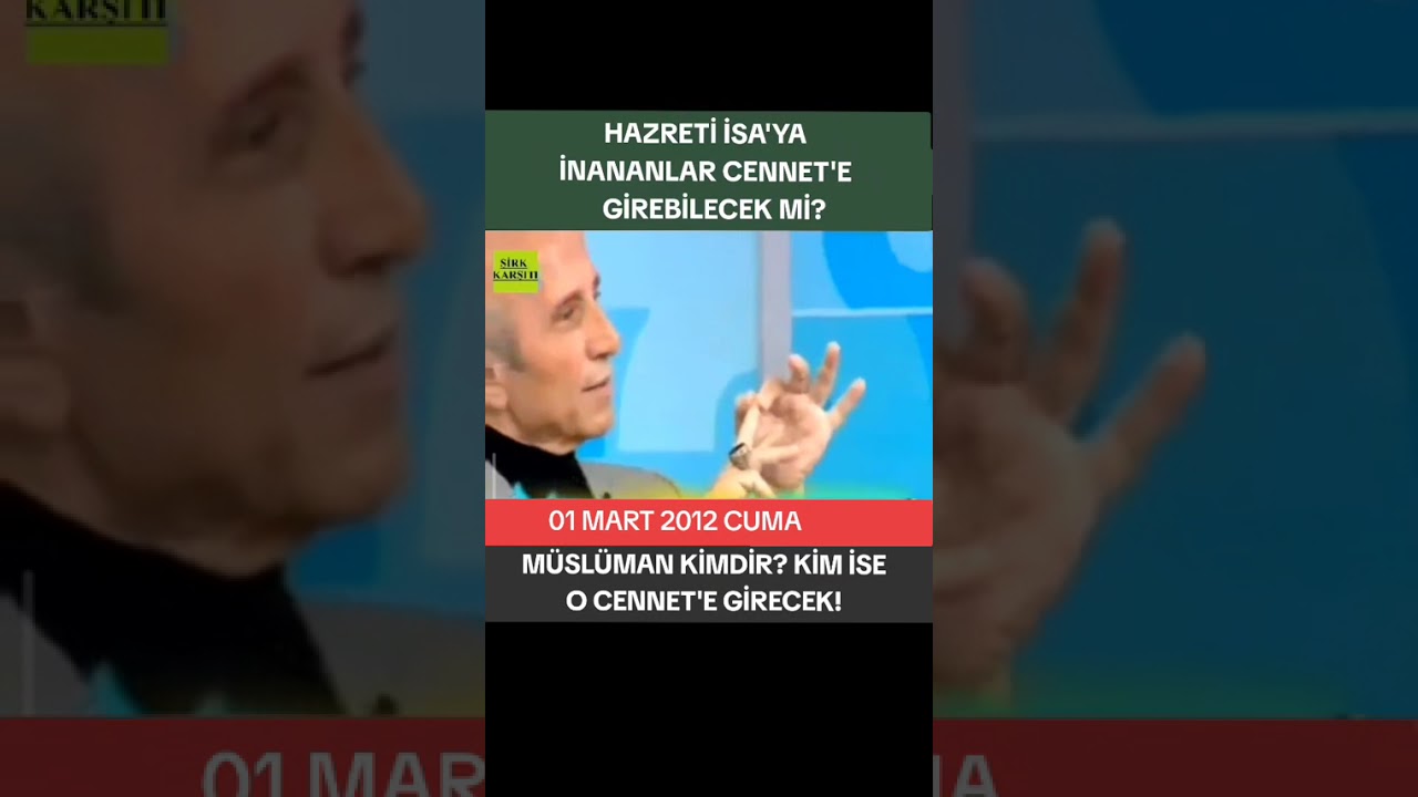 Hazreti İsa'ya inananlar Cennet'e girebilecekler mi? Yaşar Nuri Öztürk & Saba Tümer 