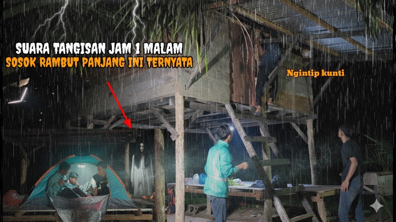 CAMPING DIGUYUR HUJAN DERAS HOROR, ADA SUARA TANGISAN TERNYATA SOSOK INI, DI PONDOK TEPI SUNGAI!