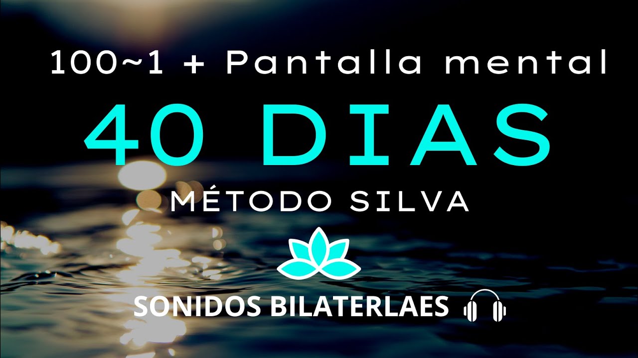 🌀Meditación 40 días | 100 al 1 + Pantalla Mental | Método Silva | Sonidos binaurales | Ondas alfa 🎧