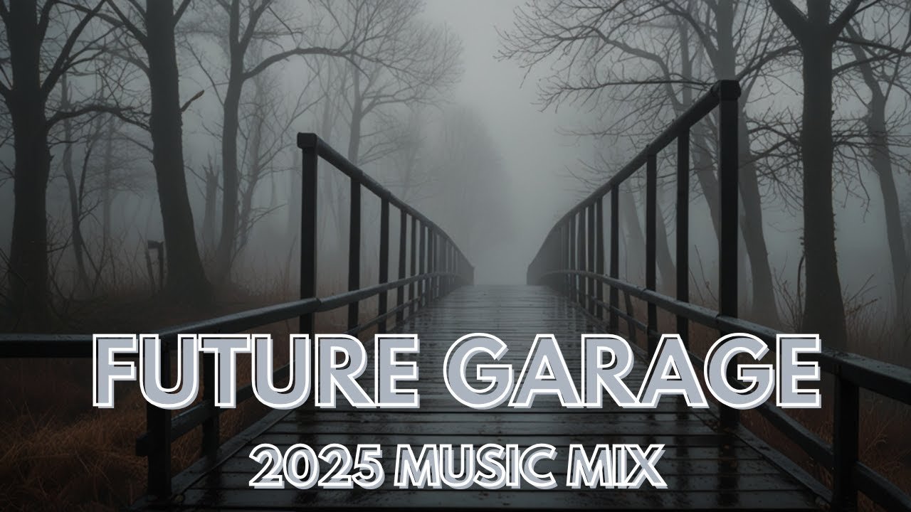 Future Garage Mix | Best of 2025