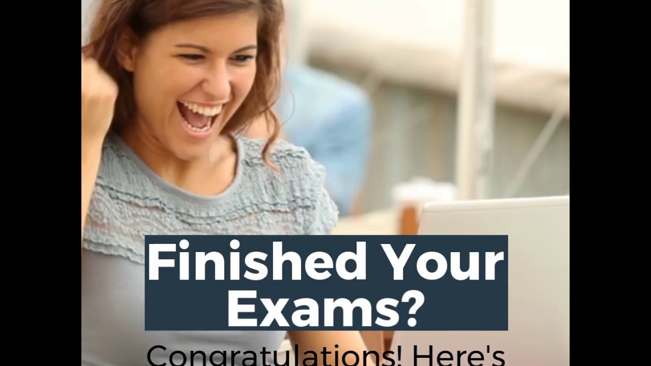So You Finished Your Exams? | Post Exam Timeline
