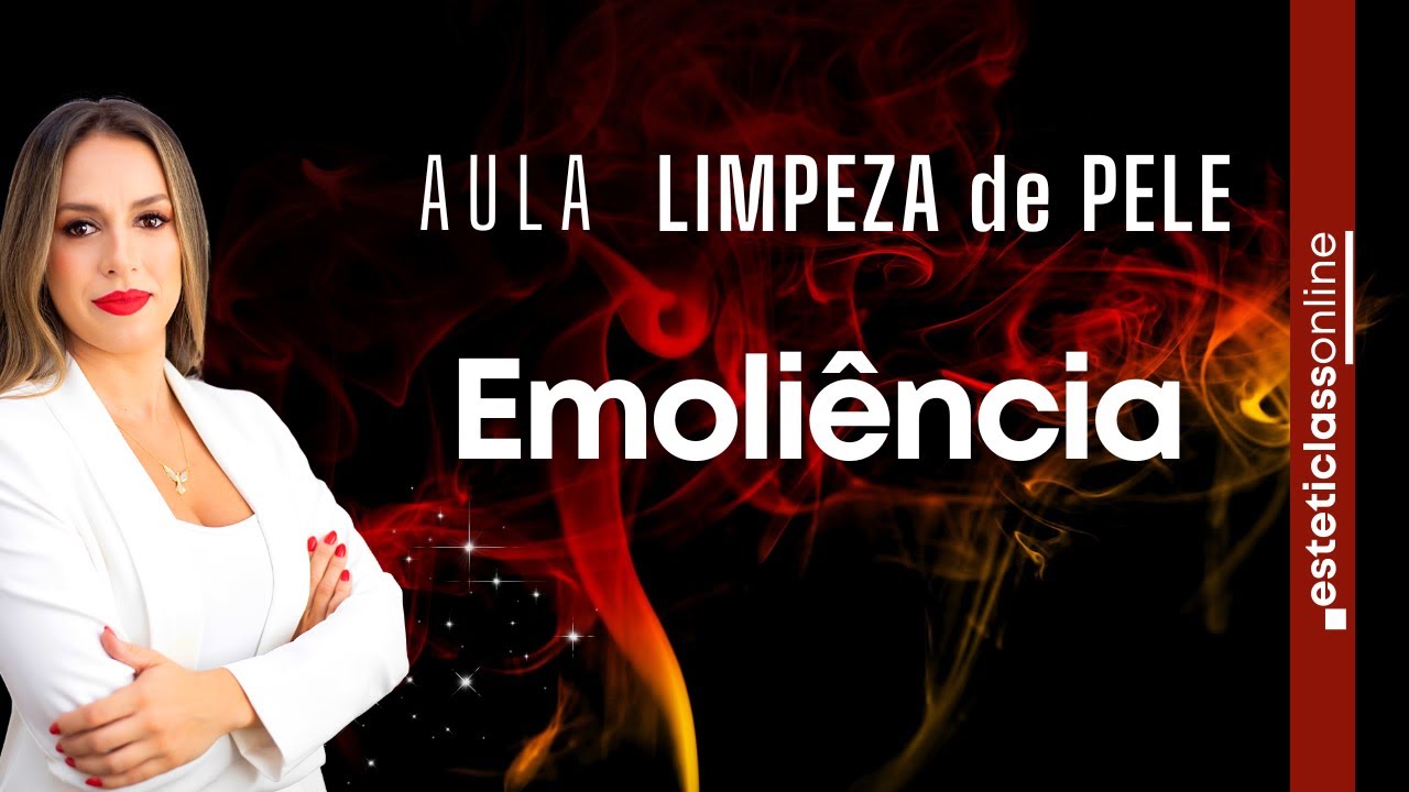 LIMPEZA DE PELE - Emoli&ecirc;ncia