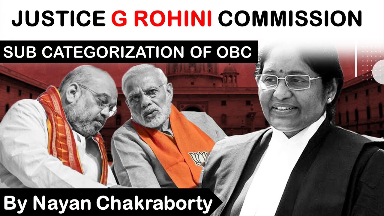 G Rohini Commission&rsquo;s report on OBC sub Categorisation#UPSC#IAS